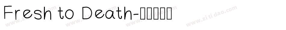 Fresh to Death字体转换